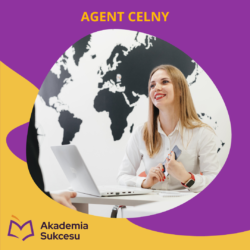 Agent celny - roczny kurs w Akademii Sukcesu