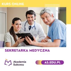 Sekretarka medyczna – zawód online w 10 miesięcy