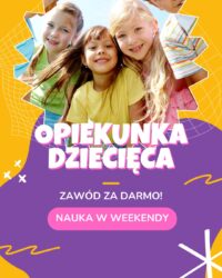 OPIEKUNKA DZIECIĘCA – ZA DARMO w Akademii Sukcesu!