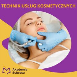 Technik usług kosmetycznych - nauka tylko w weekendy!