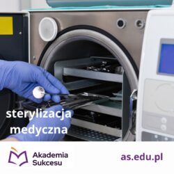 TECHNIK STERYLIZACJI MEDYCZNEJ - zawód w rok, weekendowo!