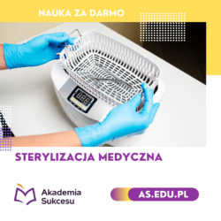 Technik sterylizacji medycznej w Akademii Sukcesu!