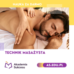 Technik masażysta – zdobądź dobry zawód za darmo, nauka tylko w weekendy!